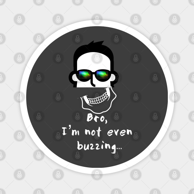 Bro I’m not even buzzing Magnet by Raw Designs LDN